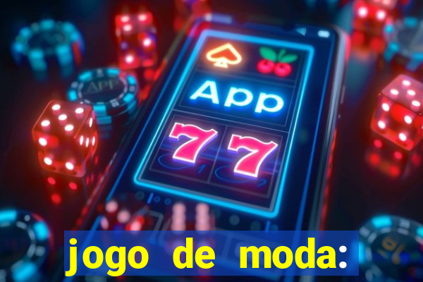 jogo de moda: maquiagem vestir