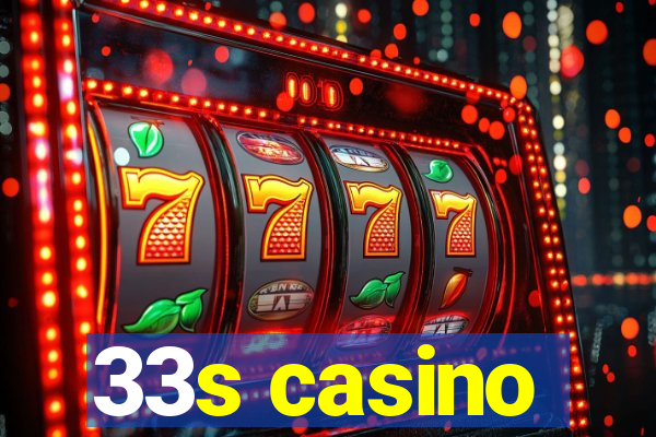 33s casino