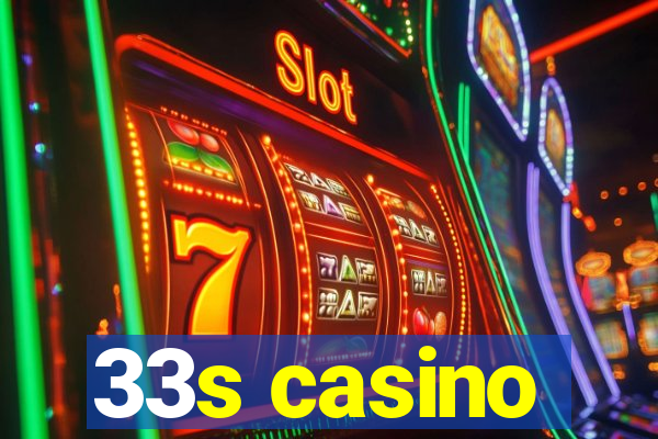 33s casino