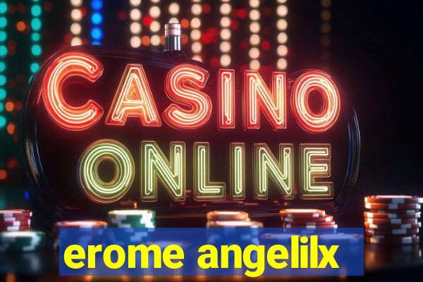 erome angelilx