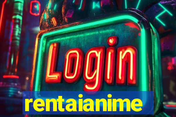 rentaianime