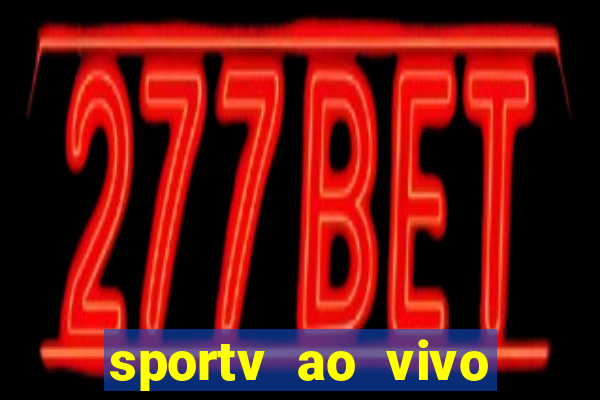 sportv ao vivo online multi