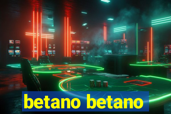 betano betano