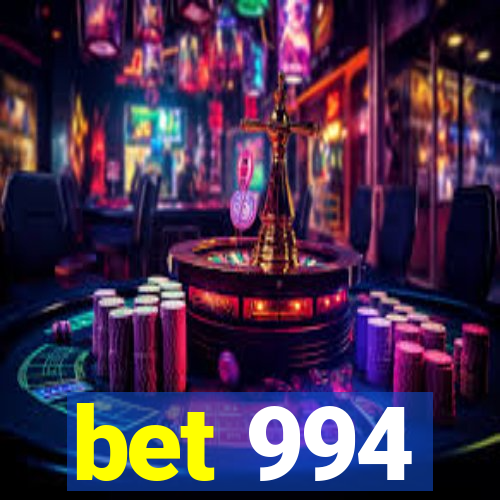 bet 994