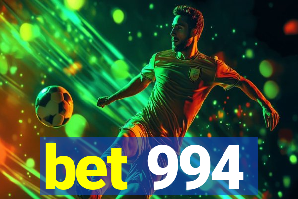 bet 994