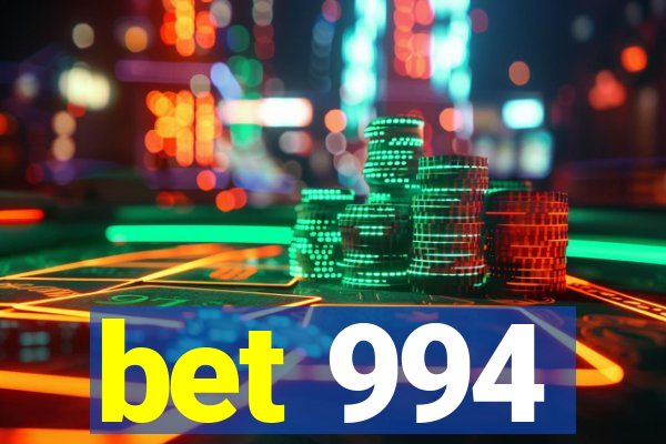 bet 994