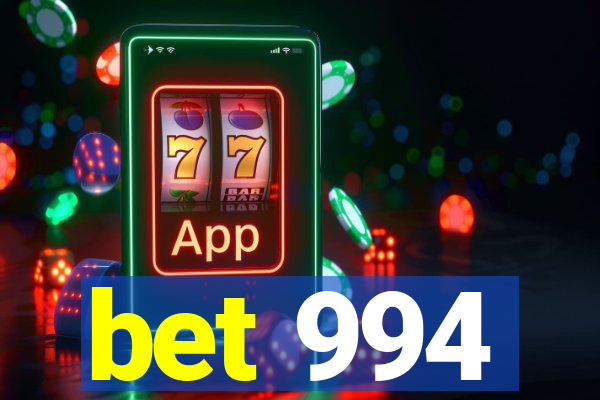 bet 994