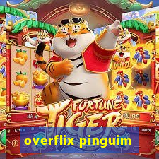 overflix pinguim