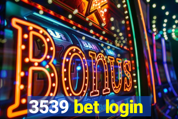 3539 bet login