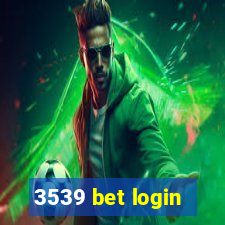 3539 bet login