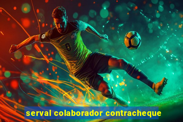 serval colaborador contracheque