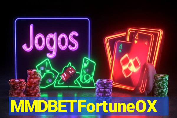 MMDBETFortuneOX