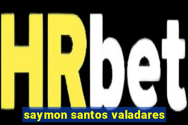 saymon santos valadares