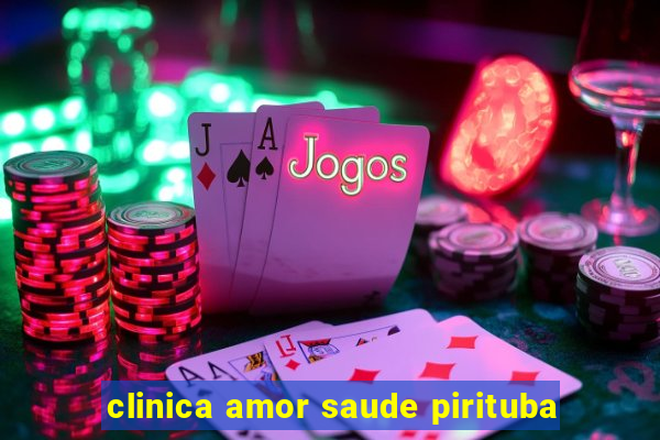 clinica amor saude pirituba