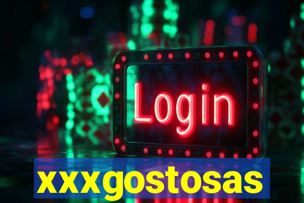 xxxgostosas