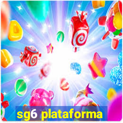 sg6 plataforma