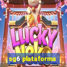 sg6 plataforma