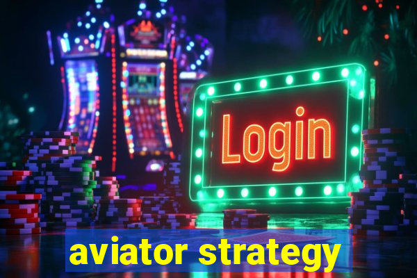 aviator strategy