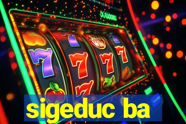 sigeduc ba