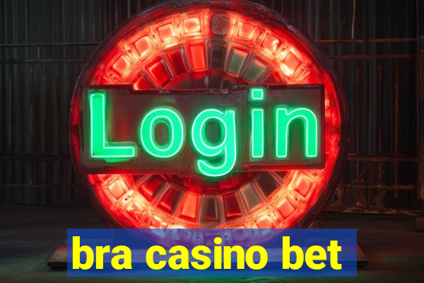 bra casino bet