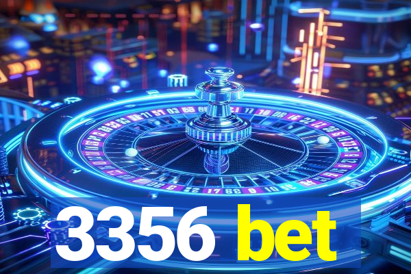 3356 bet