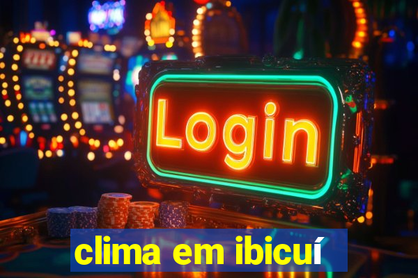 clima em ibicuí