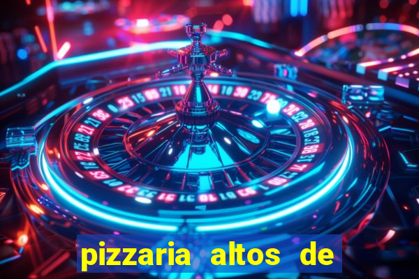 pizzaria altos de santana sjc