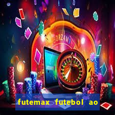 futemax futebol ao vivo real madrid