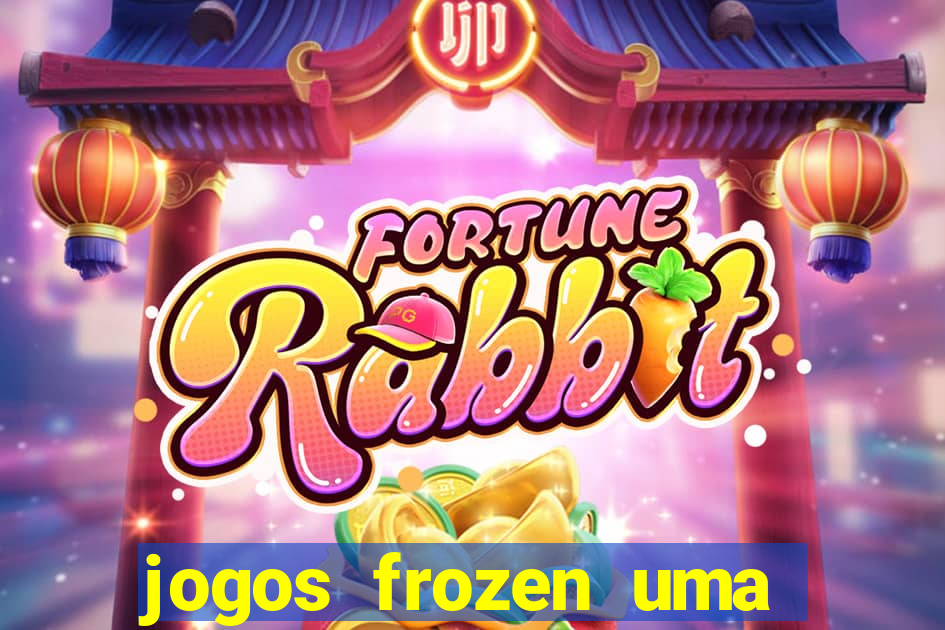 jogos frozen uma aventura congelante problema em dobro