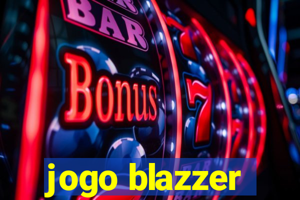 jogo blazzer