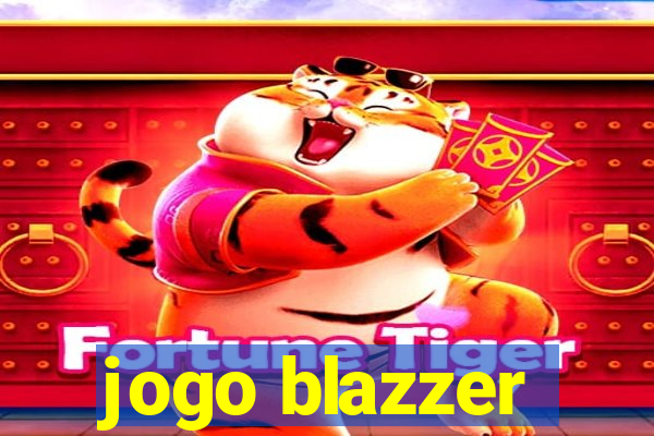 jogo blazzer