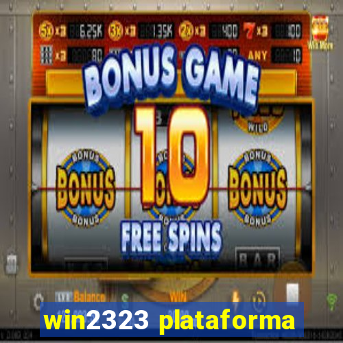 win2323 plataforma