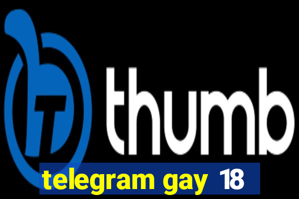 telegram gay 18