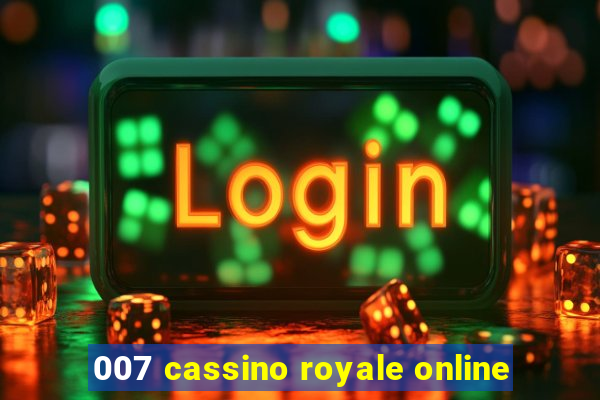 007 cassino royale online