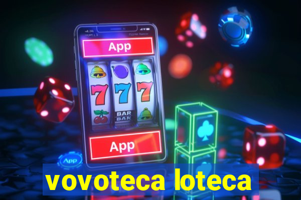 vovoteca loteca