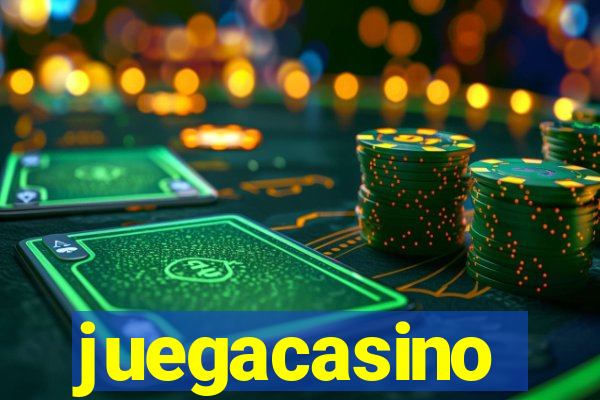 juegacasino