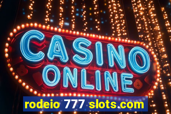 rodeio 777 slots.com