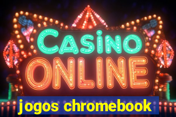 jogos chromebook