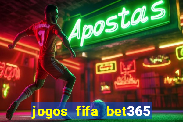 jogos fifa bet365 8 minutos