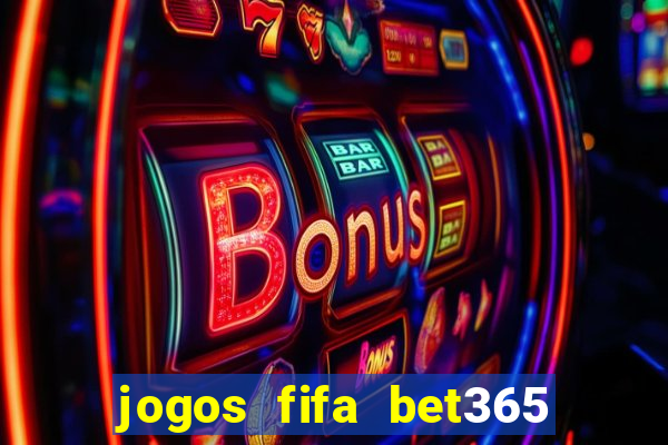 jogos fifa bet365 8 minutos