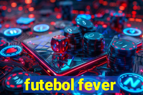 futebol fever