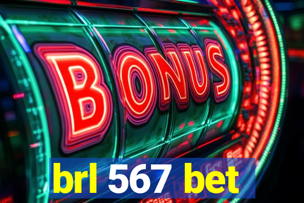 brl 567 bet