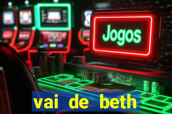 vai de beth gusttavo lima