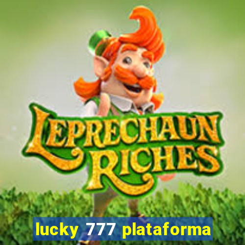 lucky 777 plataforma