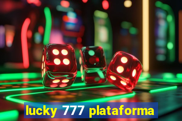 lucky 777 plataforma