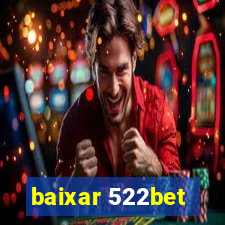 baixar 522bet