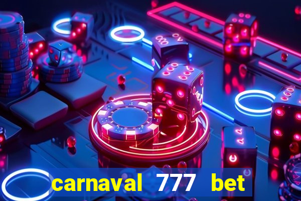 carnaval 777 bet paga mesmo