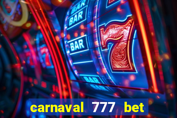 carnaval 777 bet paga mesmo