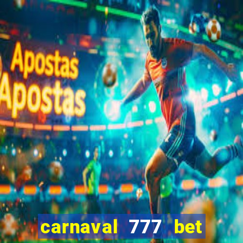 carnaval 777 bet paga mesmo