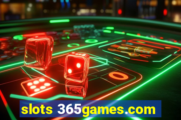 slots 365games.com